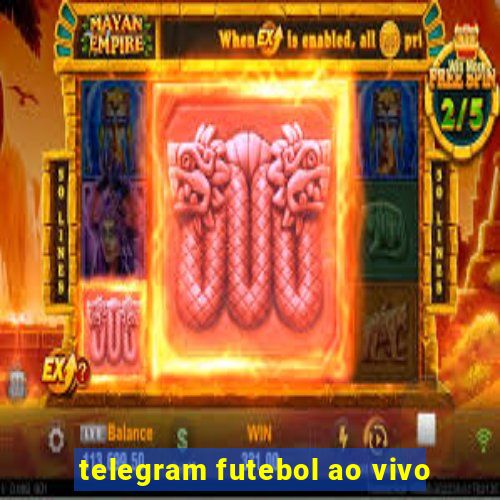 telegram futebol ao vivo